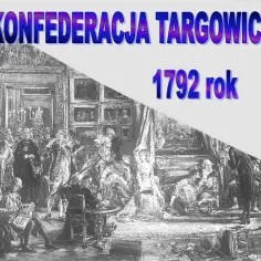 Co to konfederacja targowicka? Zdrada, konsekwencje i historia